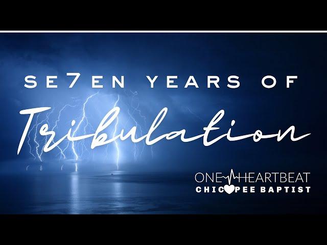 Session 6 - 7 Years of Tribulation