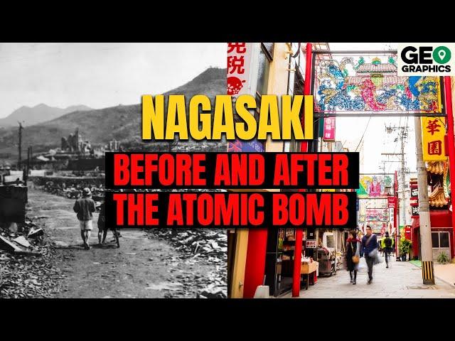 Nagasaki: Before and After the Atomic Bomb