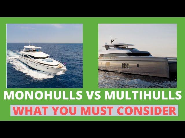 Multihull vs Monohull Debate: 3 KEY Things You Need To Know  Before You Buy Yachts - Yacht Hunter