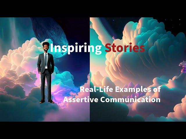  Assertive Communication Explained: Real-Life Case Studies and Lessons #resilience