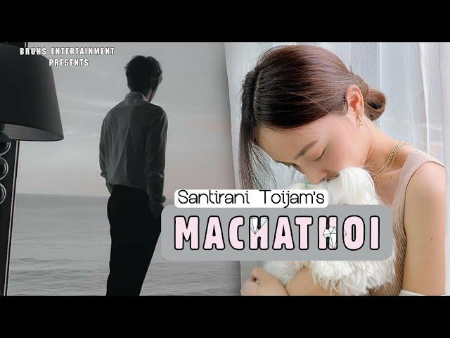 Machathoi — (Full Episodes) | Anu Mutum | Santirani Toijam