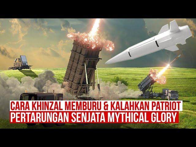 Cara Khinzal Memburu dan Mengalahkan Patriot, Pertempuran Senjata Mythical Glory Dimulai