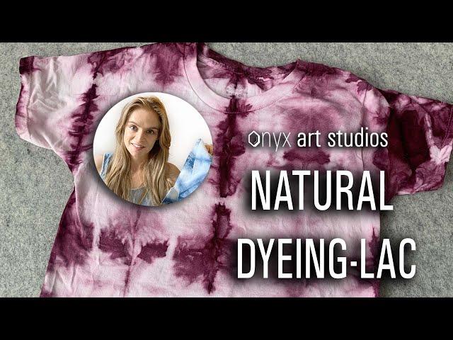 Natural Dyeing with Lac Tutorial | Onyx Art Studios