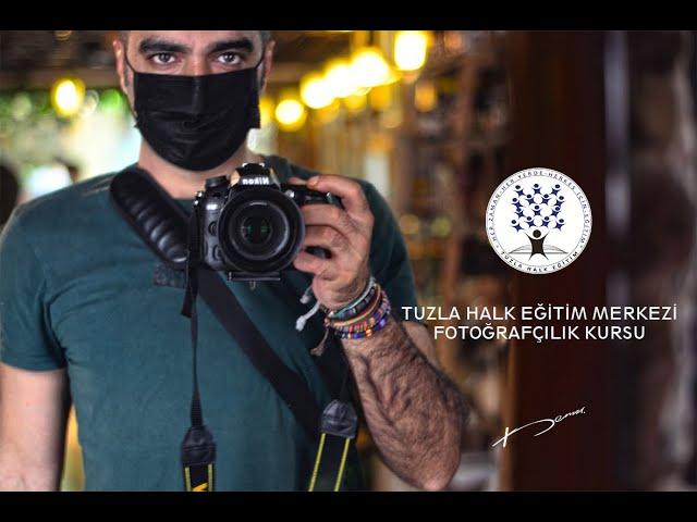 TUZLA HALK EĞİTİM MÜDÜRLÜĞÜ FOTOĞRAFÇILIK KURSU