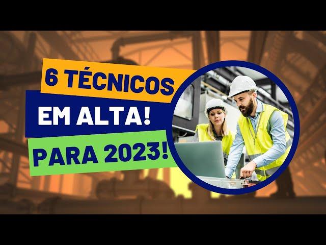 6 CURSOS TÉCNICOS em ALTA para 2023 e que MAIS EMPREGAM! (pagam bem)