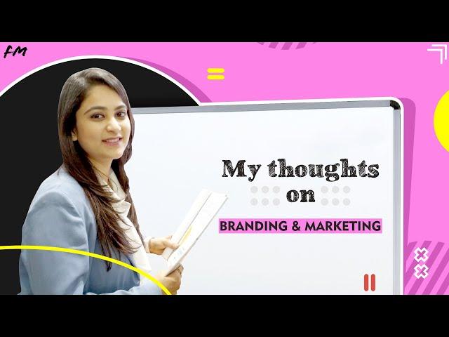 My opinions on Branding & Marketing as a Digital Marketer