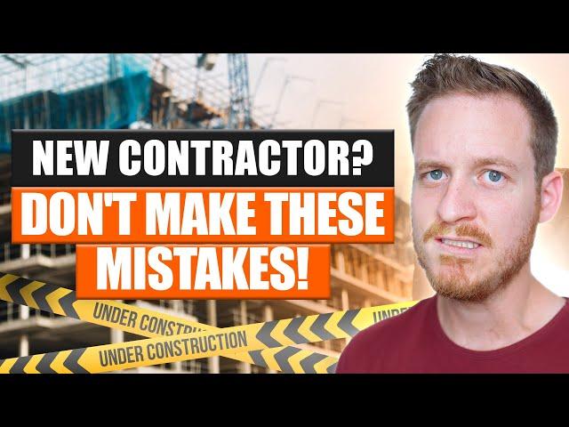 Biggest Mistakes New Contractors Make