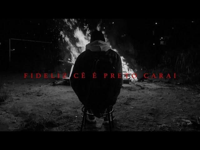 Dfideliz - Fideliz Ce é Preto Carai (Clipe Oficial)