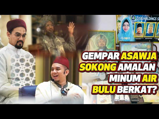 GEMPAR. ASWAJ SOKONG AMALAN MINUM AIR BULU BERKAT?