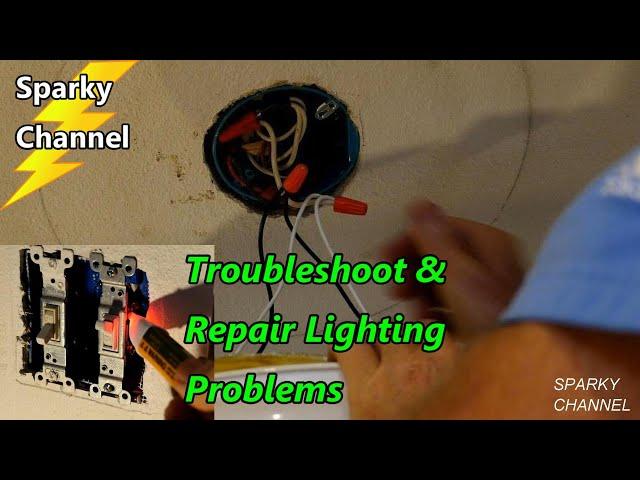 How to Troubleshoot and Repair Lighting Problems