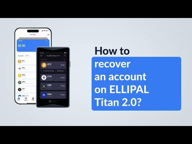 How to recover an account on ELLIPAL Titan 2.0?