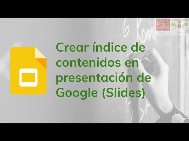 Creación de índices en Presentación Google (Slides)