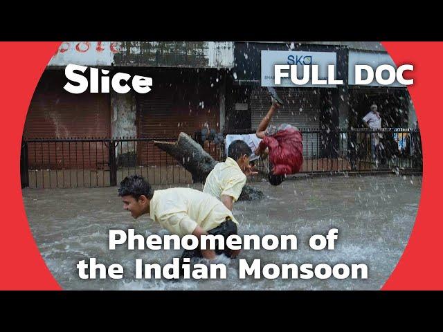 When It Rains, It Pours: What the Monsoon Means to India | SLICE | FULL DOCUMENTARY