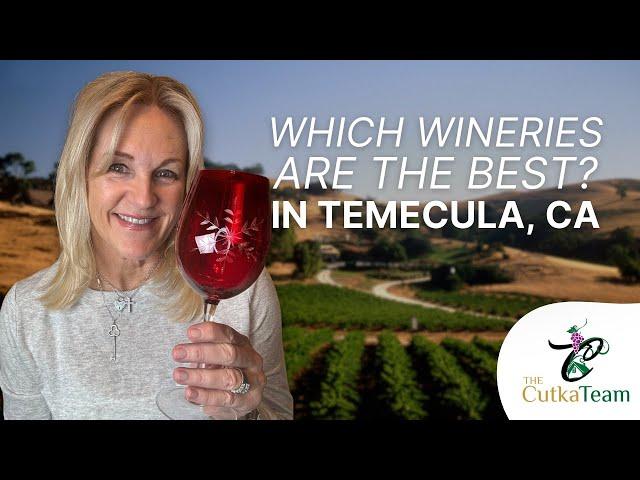 Which Temecula, CA Wineries are the Best?