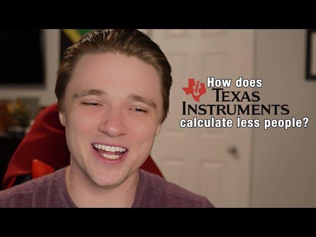 How Does Texas Instruments Calculate Less People??