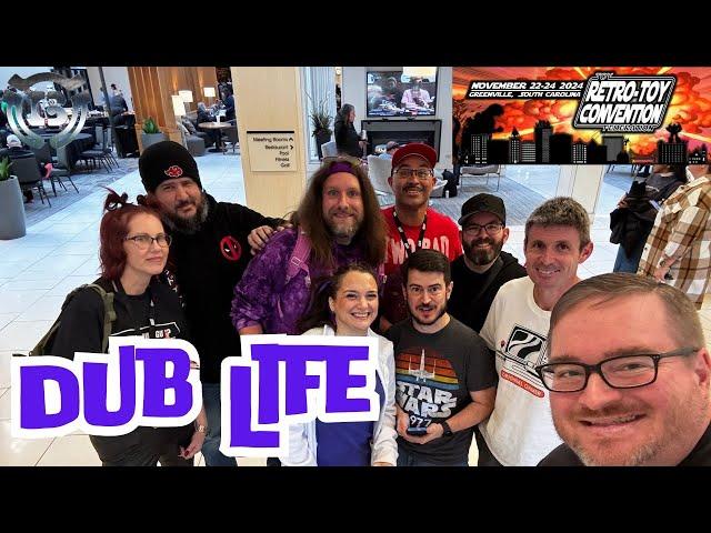 Dub Life Episode 213: Retro-Toy Con 2024