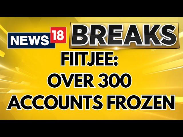 FIITJEE: Over 300 Accounts Frozen, Rs 60 Lakh Seized In Financial Misconduct Case | English News