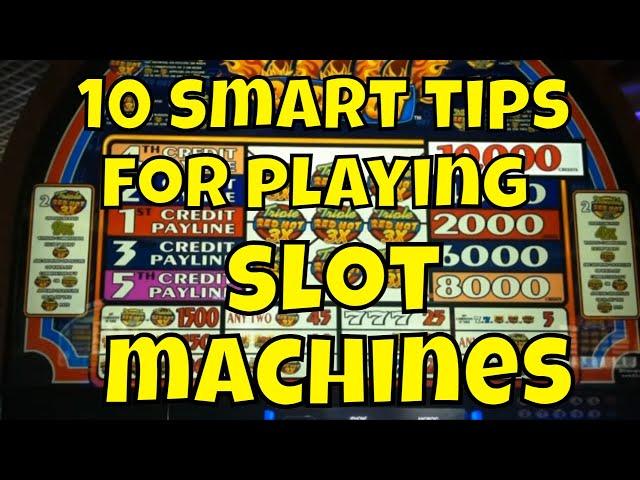 10 Smart Tips For Playing Slot Machines