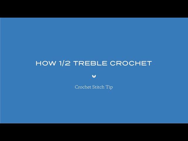 How to 1/2 Treble Crochet I Made With Love | Tom Daley