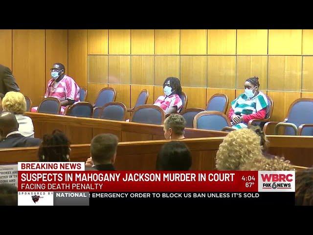 Suspects in Mahogany Jackson murder in court; facing death penalty