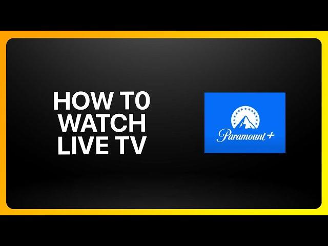 How To Watch Live Tv On Paramount Plus Tutorial