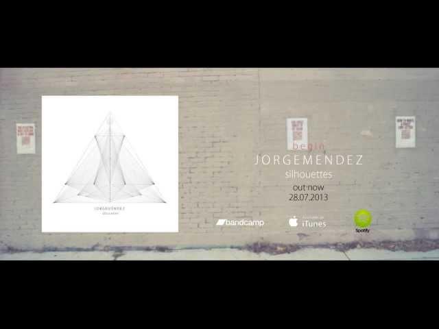 Jorge Méndez - Begin (Full Album Stream)