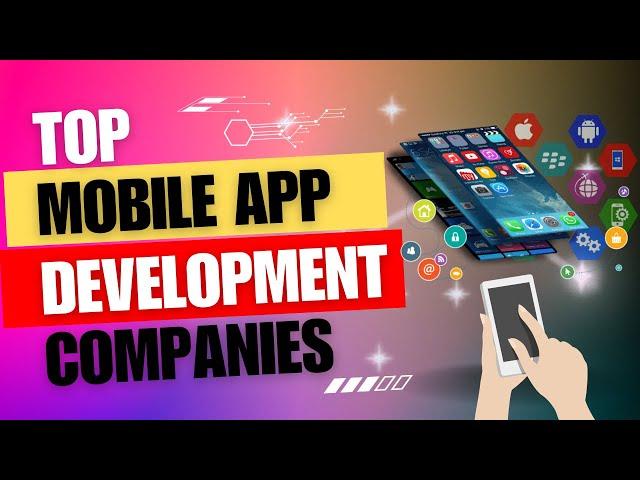 Top 10 Innovative Mobile App Development Companies