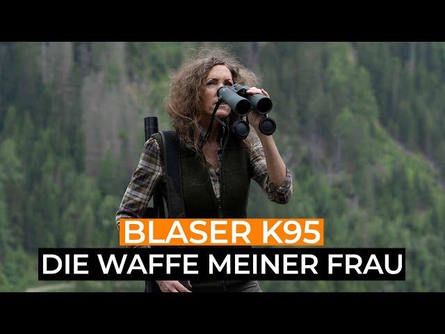 Die Waffe meiner Frau – Blaser K95 mit Swarovski Z8i 1,7-13,3x42 P Kaliber .308 Win.