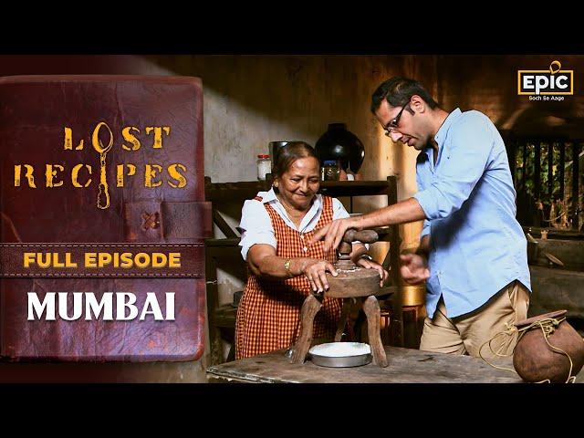 Mumbai's Ancient East Indian Recipes | Kanji Curry, Rice Flour Pudding | Lost Recipes | Full Episode