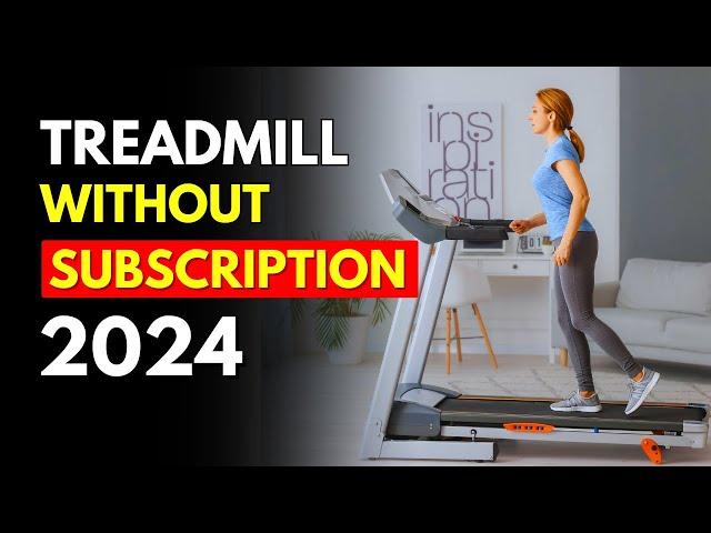 5 Best Treadmills without Subscription (in 2024) | Treadmill with Built-in Workouts