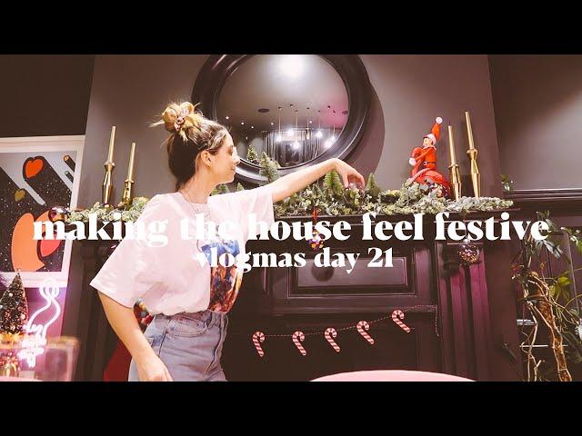 Making The House Feel As Festive As Possible | VLOGMAS