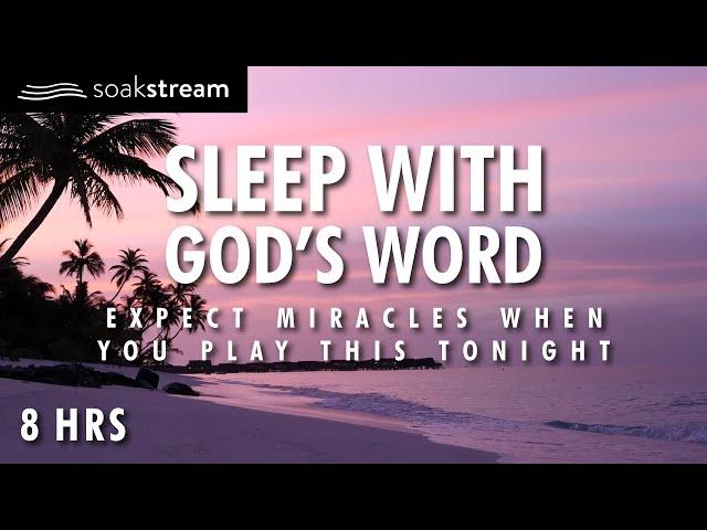 EXPECT MIRACLES! Play These Scriptures All Night And See What God Does | BIBLE VERSES FOR SLEEP