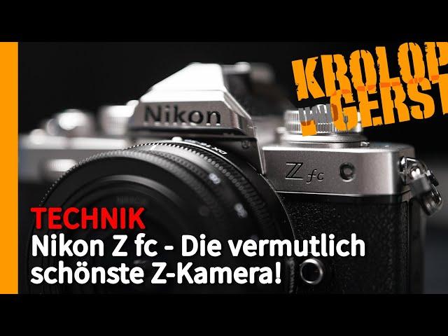 Nikon Z fc - Die vermutlich schönste Z-Kamera!  Krolop&Gerst