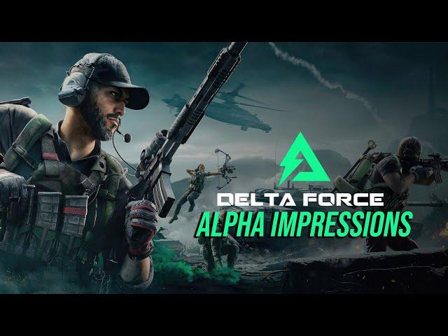 Delta Force Is Shaping Up To Be Pretty Good | Alpha Impressions (Preview)