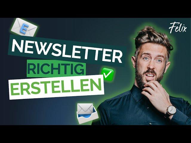 E-MAIL-MARKETING für Selbstständige | NEWSLETTER richtig ERSTELLEN  | NEWSLETTERKAMPAGNE erstellen