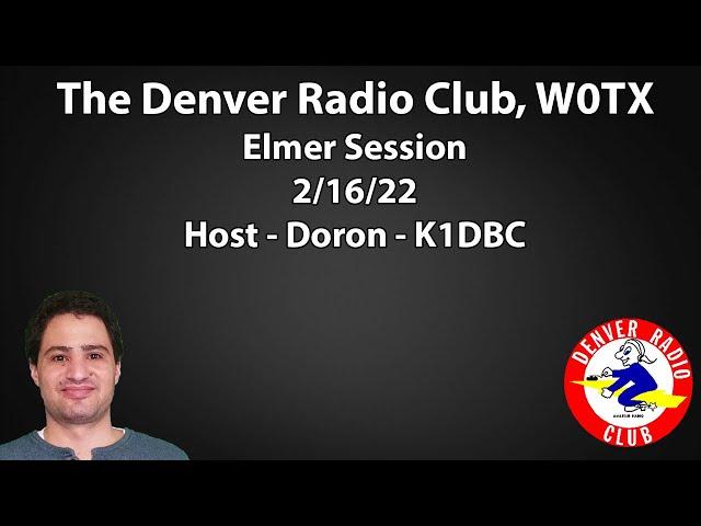 W0TX DRC Elmer Session 2/16/22