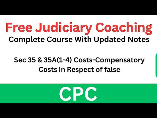 CPC Sec 35 & 35A(1-4) Costs-Compensatory Costs in Respect of false | Free Judiciary Coaching | CPC