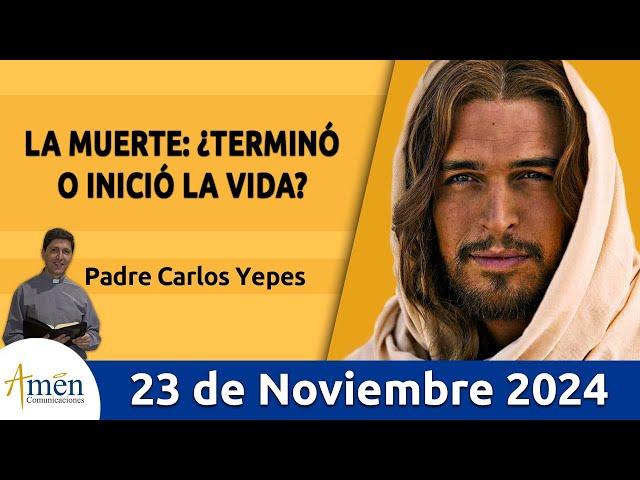 Evangelio De Hoy Sábado 23 de Noviembre 2024 #PadreCarlosYepes l San Lucas  20,27-40