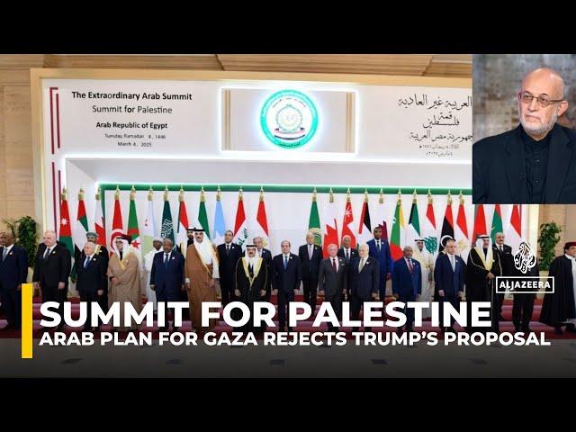 Arab plan for Gaza rejects Trump’s proposal, backs reconstruction and resistance demands: Analysis