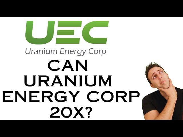 DOES URANIUM ENERGY CORP (UEC) HAVE EXPLOSIVE UPSIDE POTENTIAL?