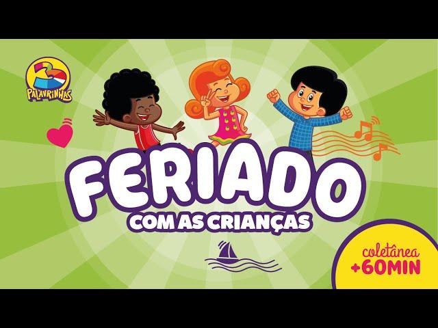 Maratona de Feriado com Crianças | 1 HORA de desenho animado | 3 Palavrinhas | OFICIAL