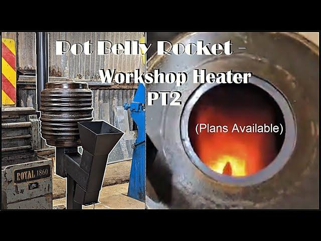 Pot Belly Rocket Stove - Workshop Heater Pt2