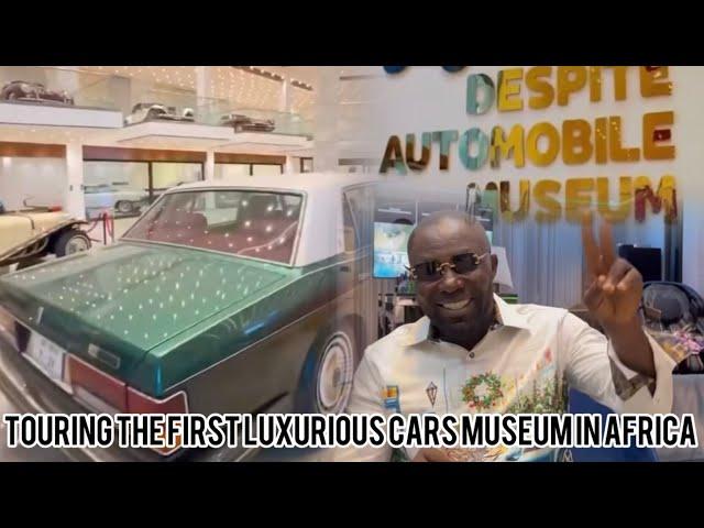 TOURING DR.OSEI KWAME DESPITE  FIRST AUTOMOBILE MUSEUM IN AFRICA | AFRICA FIRST LUXURY CARS MUSEUM