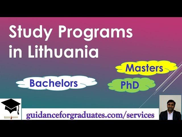 Study Programs in Lithuania. Bachelors, Masters, and PhD