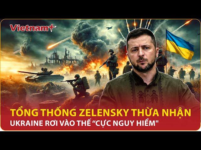 Tổng thống Zelensky thừa nhận Ukraine rơi vào thế “cực nguy hiểm",dù Mỹ “chống lưng” cho dùng ATACMS