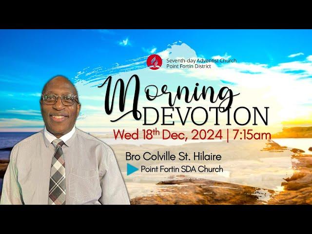 Wednesday Morning Devotion || 18th December 2024 || 7:15am