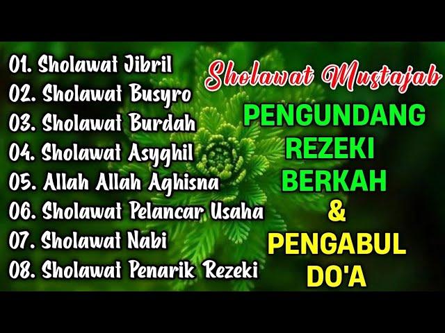 KUMPULAN SHOLAWAT PENARIK REZEKI TERBARU 2025 | Sholawat Jibril, Sholawat Busyro, Nariyah, Asyghil