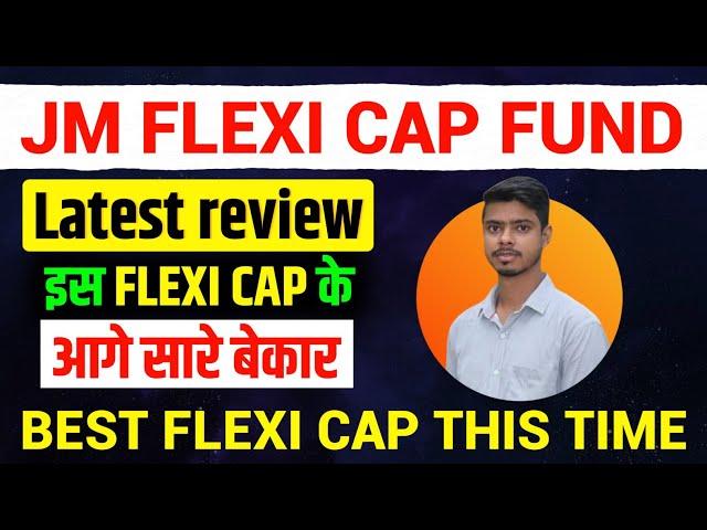 jm flexi cap fund direct growth review!!