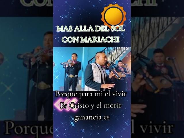 mas alla del sol con Mariachi Joel Gonzalez