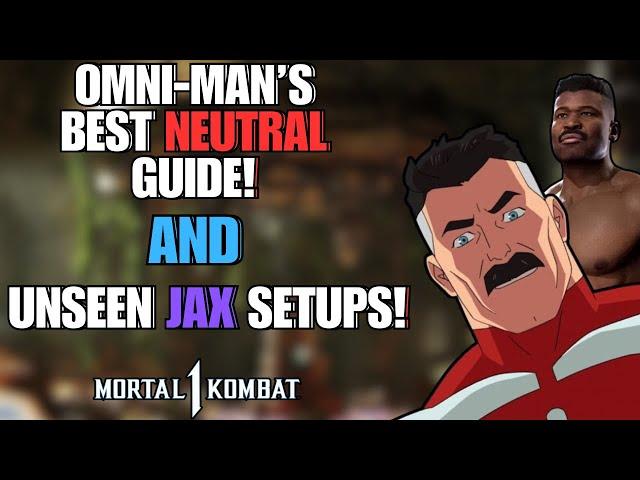 BEST OMNI-MAN/JAX SETUPS! | UTILIZING B4 & S3 ! | Mortal Kombat 1